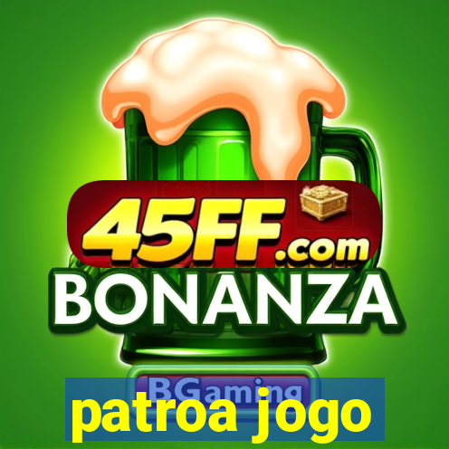 patroa jogo